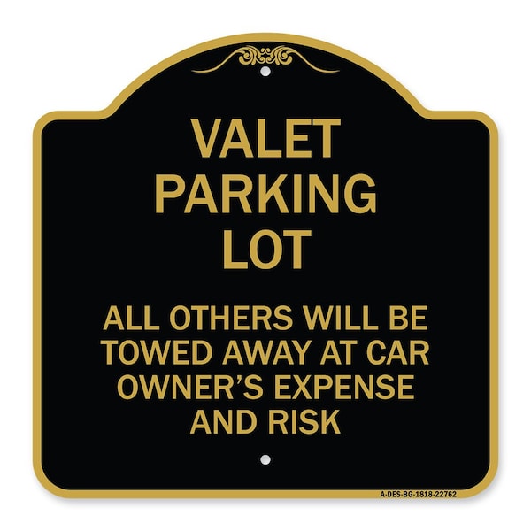 Signmission Valet Parking All Others Towed Away Car Owners Expense & Risk Alum Sign, 18" L, 18" H, BG-1818-22762 A-DES-BG-1818-22762 - main